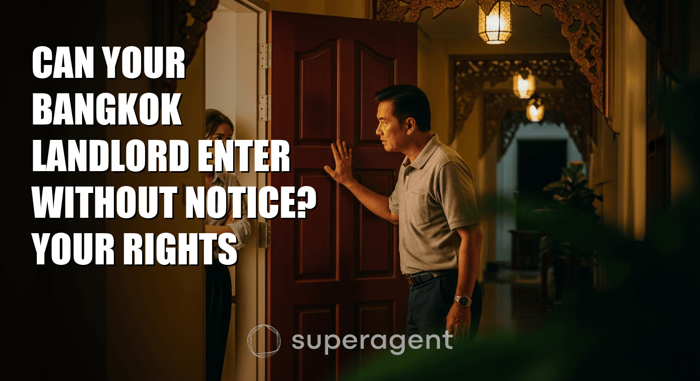 Can Your Bangkok Landlord Enter Without Notice? Your Rights
