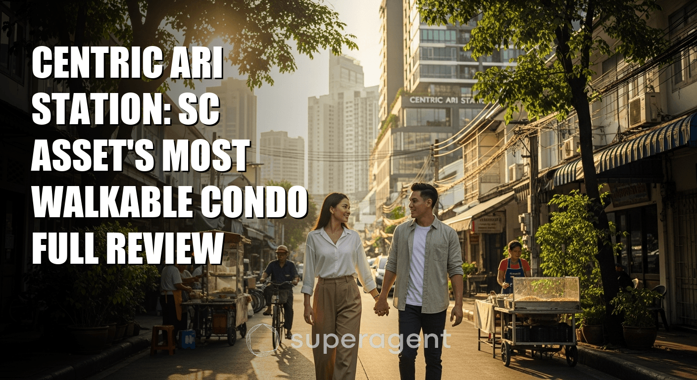 Centric Ari Station: SC Asset's Most Walkable Condo Full Review