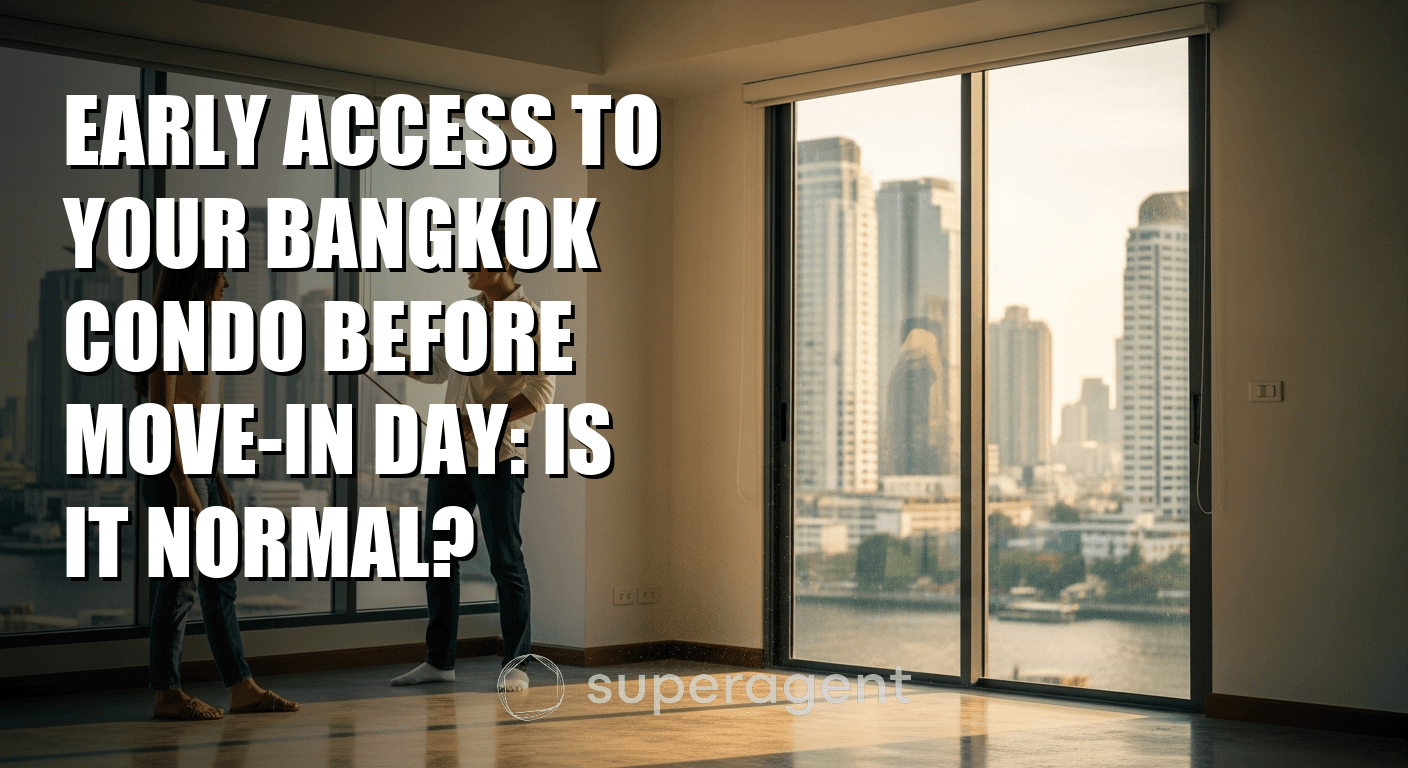 การเข้าใช้คอนโดมิเนียมกรุงเทพของคุณก่อนวันย้ายเข้า: เป็นเรื่องปกติหรือไม่?