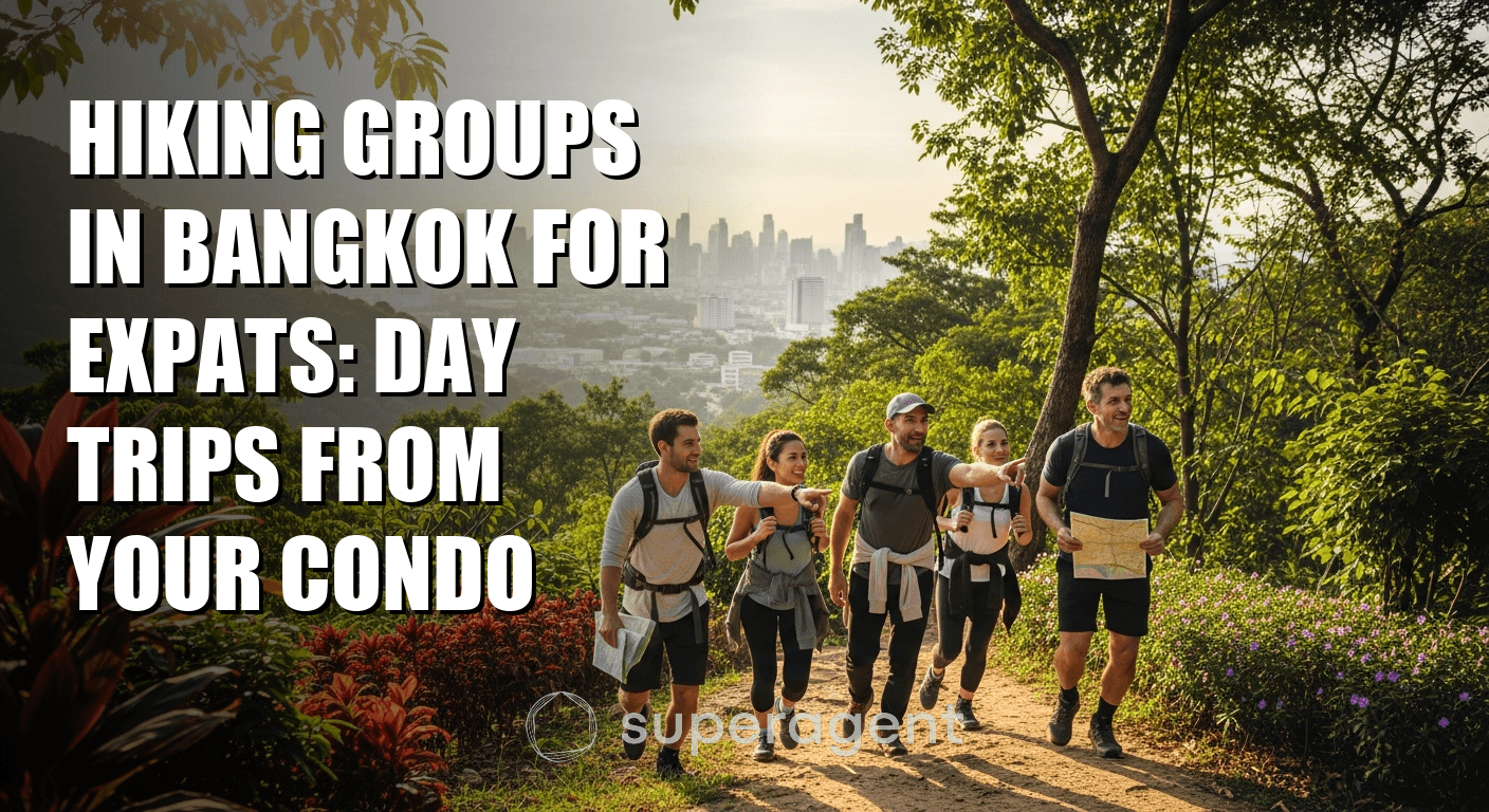Hiking Groups in Bangkok for Expats: Day Trips from Your Condo