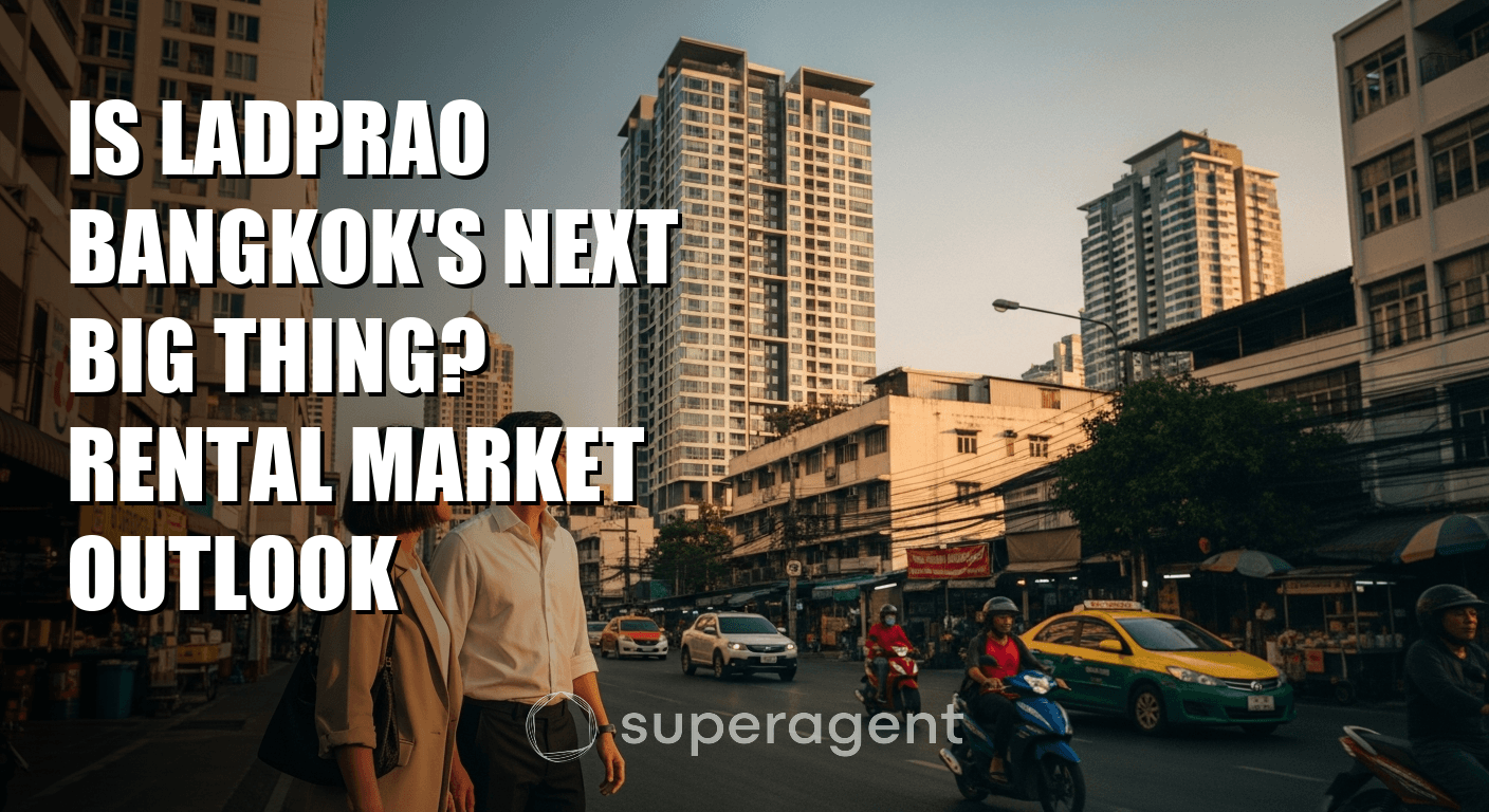 ลาดพร้าว จะเป็นสิ่งใหญ่โตของกรุงเทพต่อไปหรือ? มุมมองตลาดการเช่า