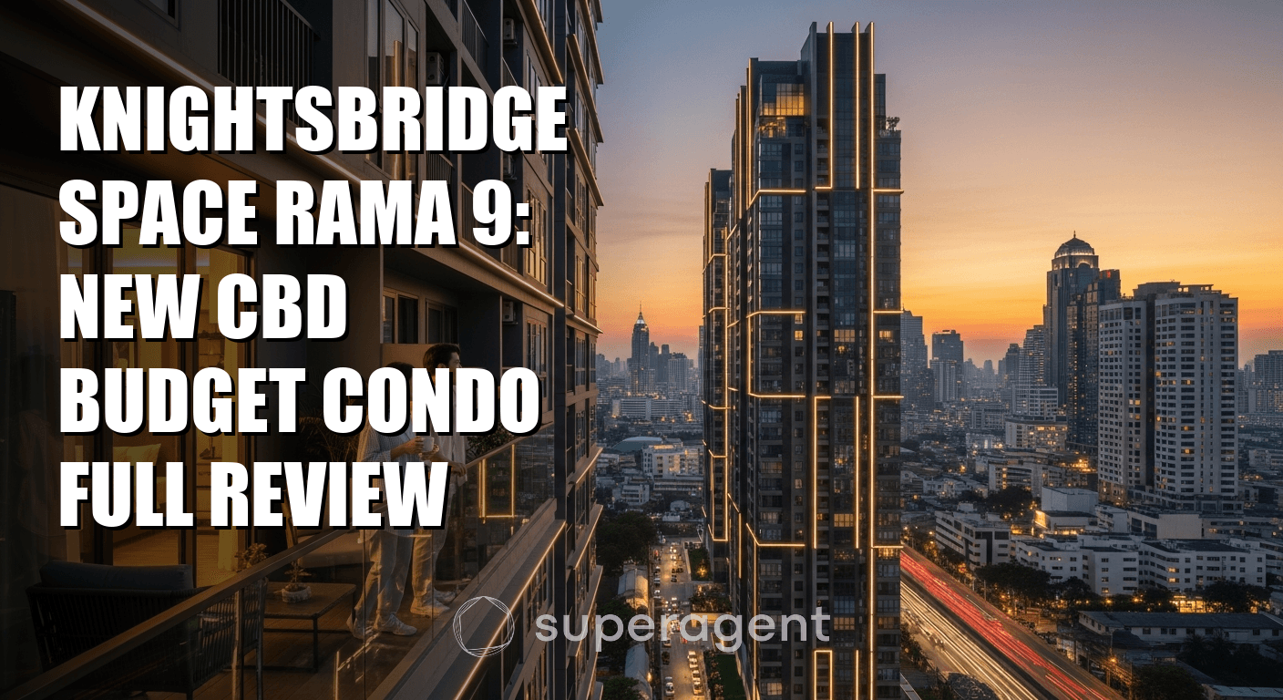 Knightsbridge Space Rama 9: New CBD Budget Condo Full Review