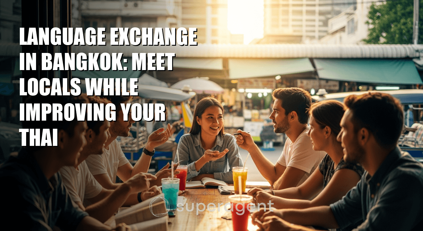 Language Exchange in Bangkok: Meet Locals While Improving Your Thai