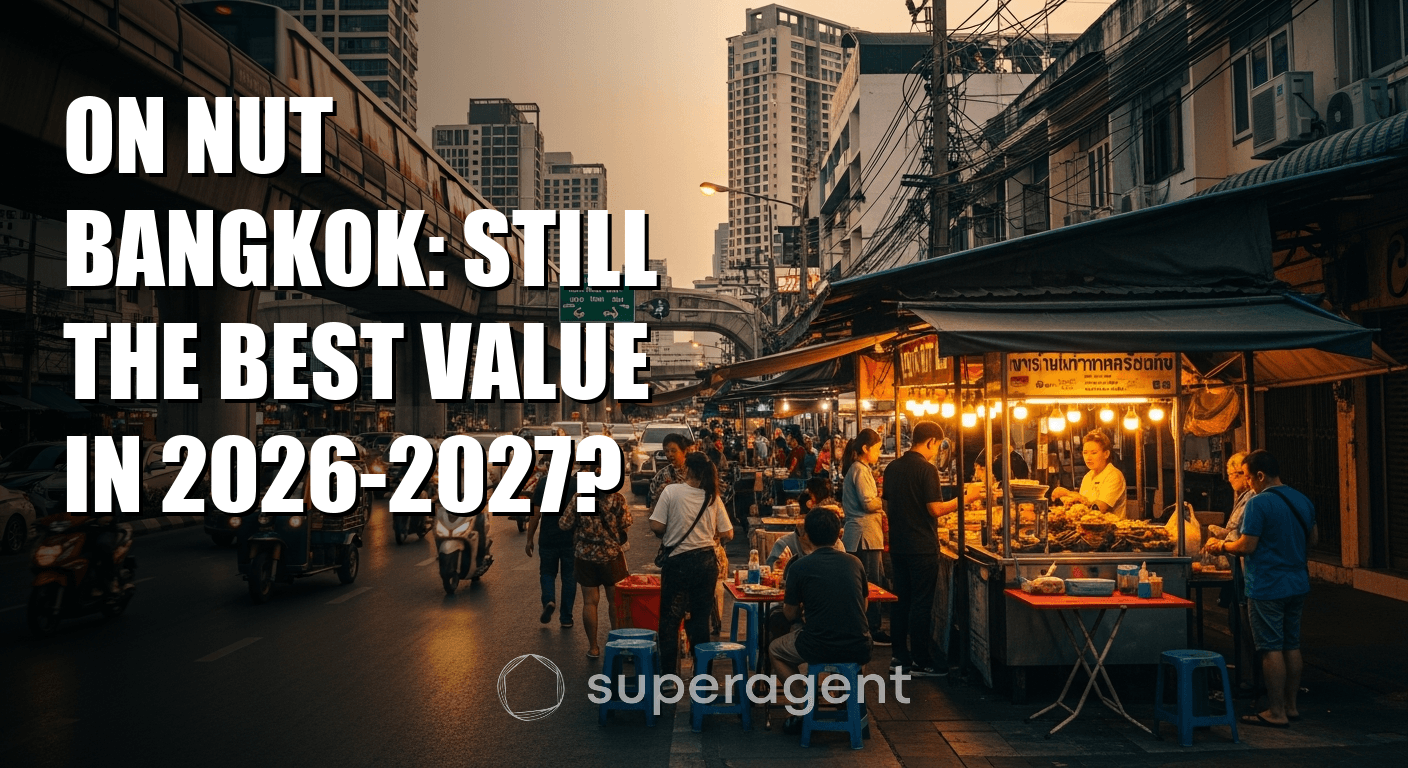 ออนนุท กรุงเทพ: ยังคงเป็นสถานที่ที่ค划算ที่สุดใน 2026-2027 หรือไม่?