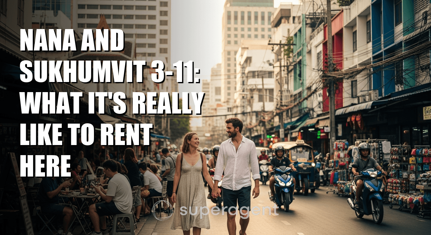 Nana and Sukhumvit 3-11: What It's Really Like to Rent Here