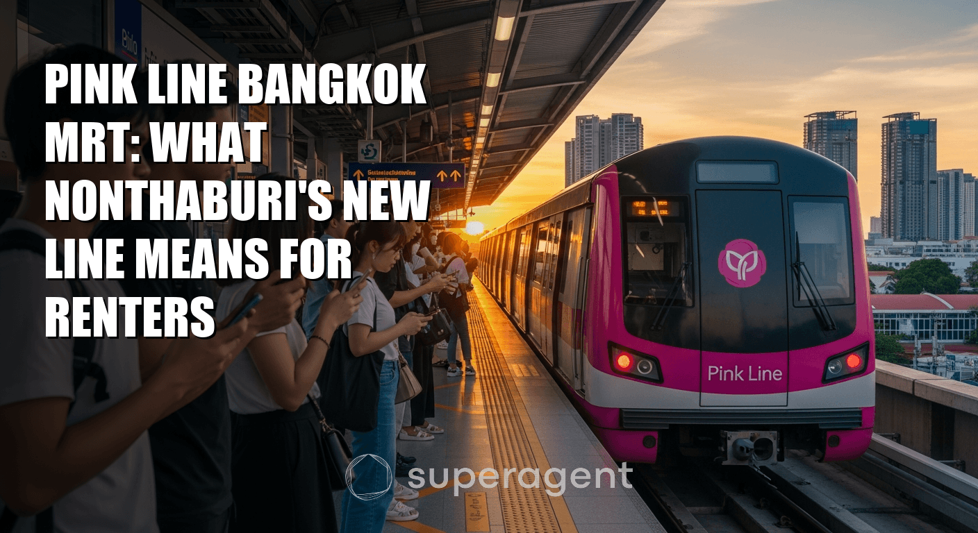 Pink Line Bangkok MRT: What Nonthaburi's New Line Means for Renters