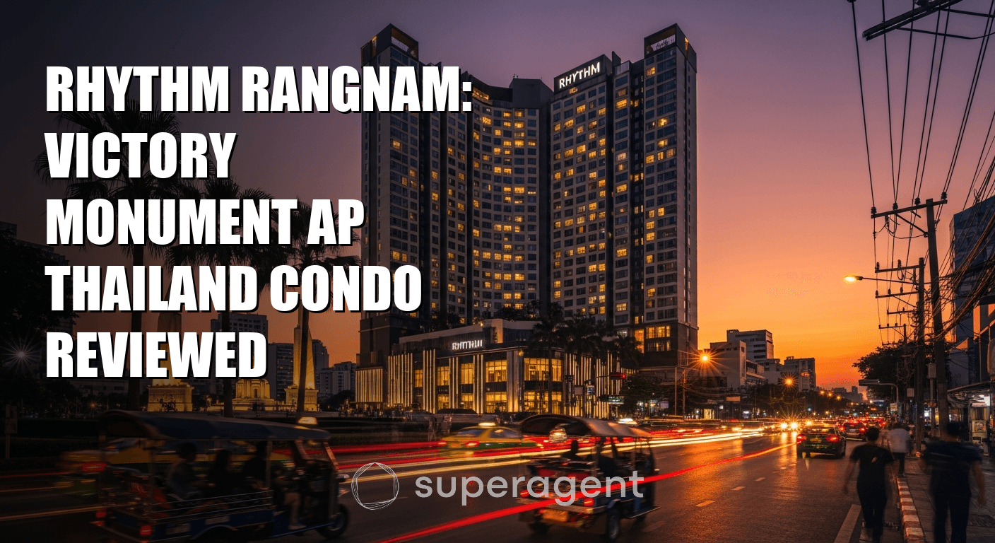 Rhythm Rangnam: Victory Monument AP Thailand Condo Reviewed