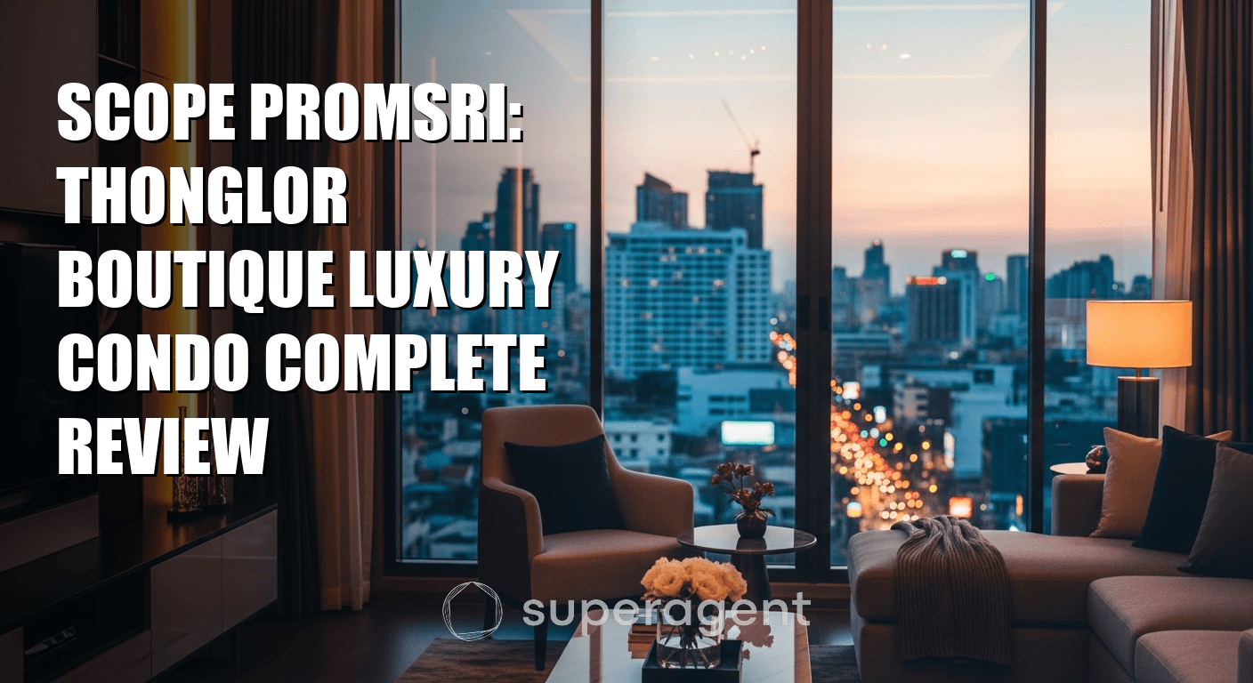Scope Promsri: Thonglor Boutique Luxury Condo Complete Review
