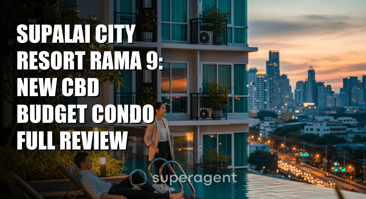 Supalai City Resort Rama 9: New CBD Budget Condo Full Review