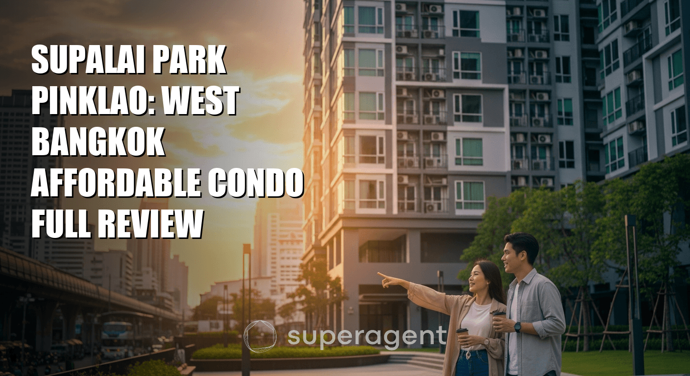 Supalai Park Pinklao: West Bangkok Affordable Condo Full Review