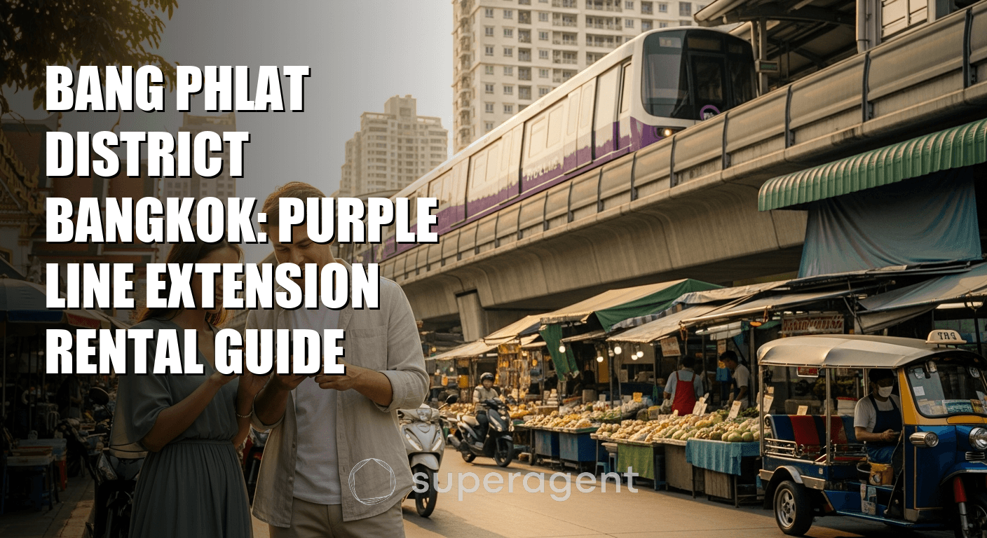 Bang Phlat District Bangkok: Purple Line Extension Rental Guide