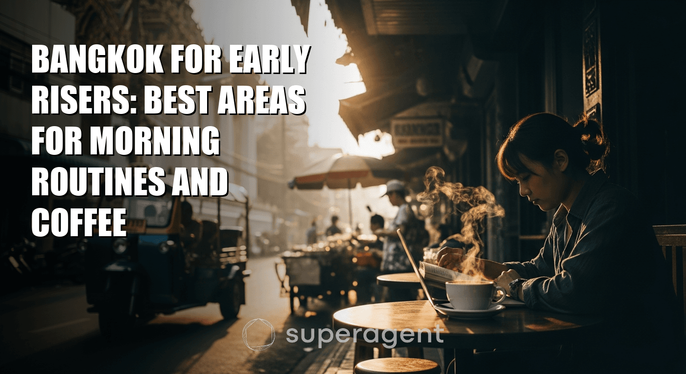 Bangkok for Early Risers: Best Areas for Morning Routines and Coffee