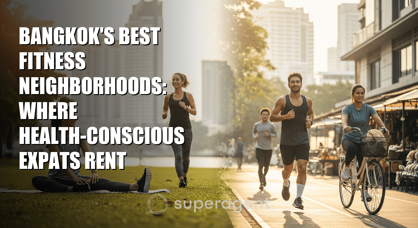 Bangkok's Best Fitness Neighborhoods: Where Health-Conscious Expats Rent