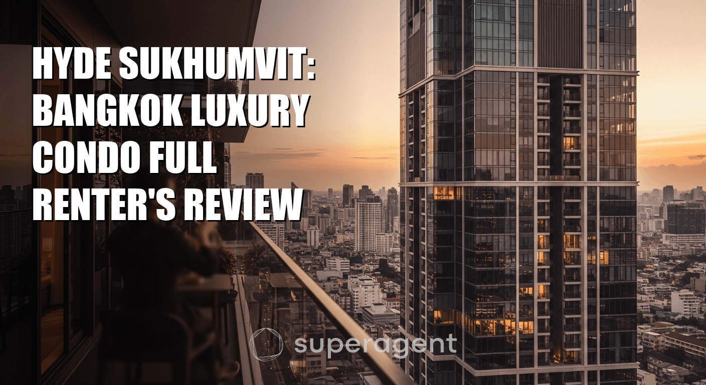 Hyde Sukhumvit: Bangkok Luxury Condo Full Renter's Review