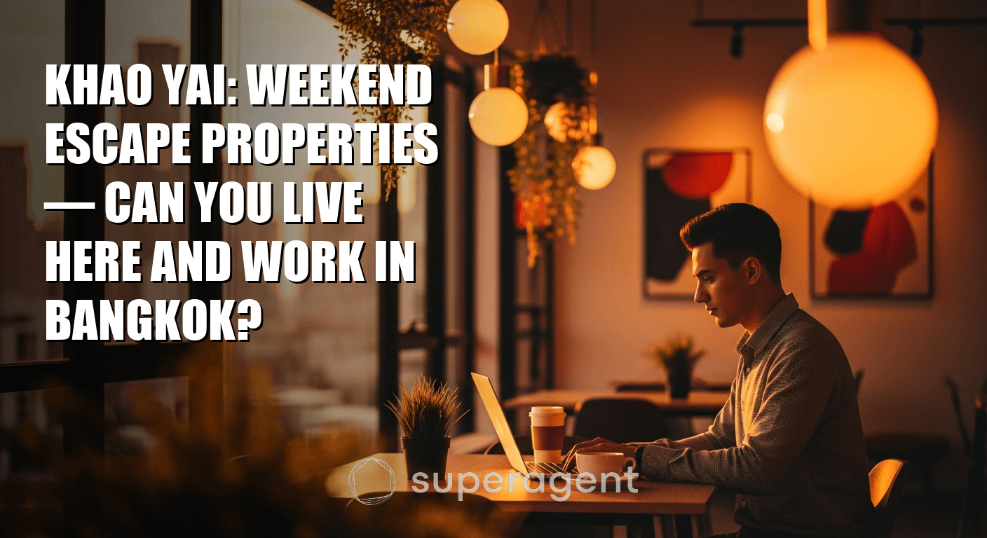 Khao Yai: Weekend Escape Properties — Can You Live Here and Work in Bangkok?