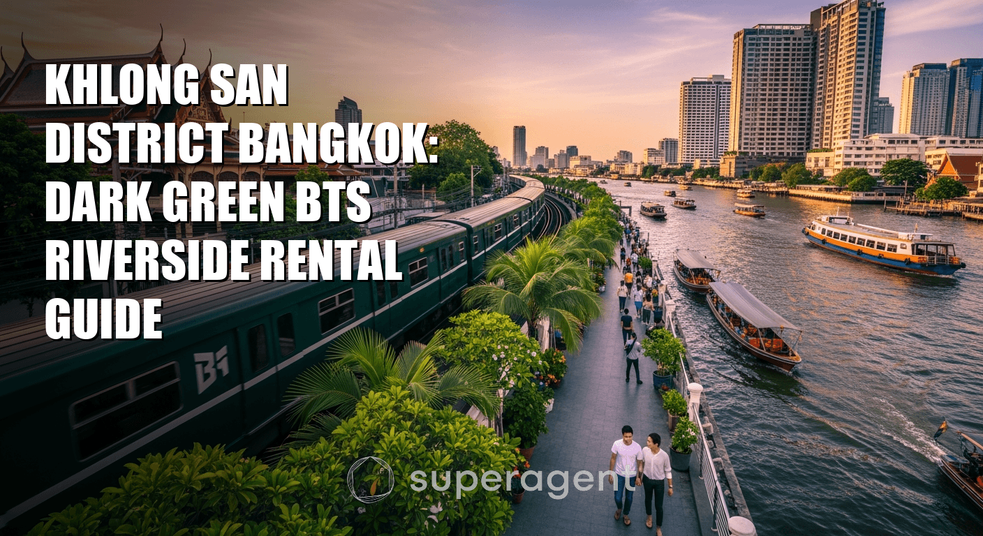 Khlong San District Bangkok: Dark Green BTS Riverside Rental Guide
