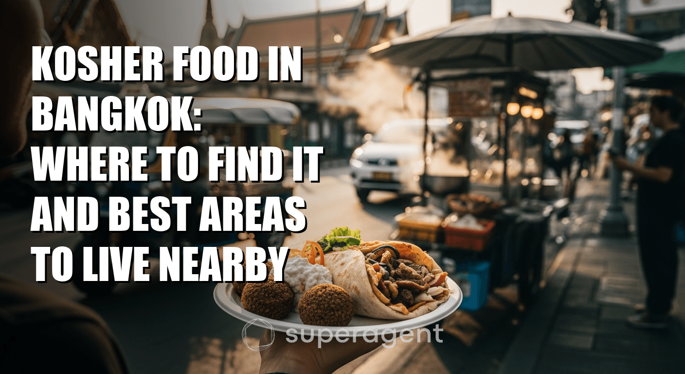 Kosher Food in Bangkok: Where to Find It and Best Areas to Live Nearby
