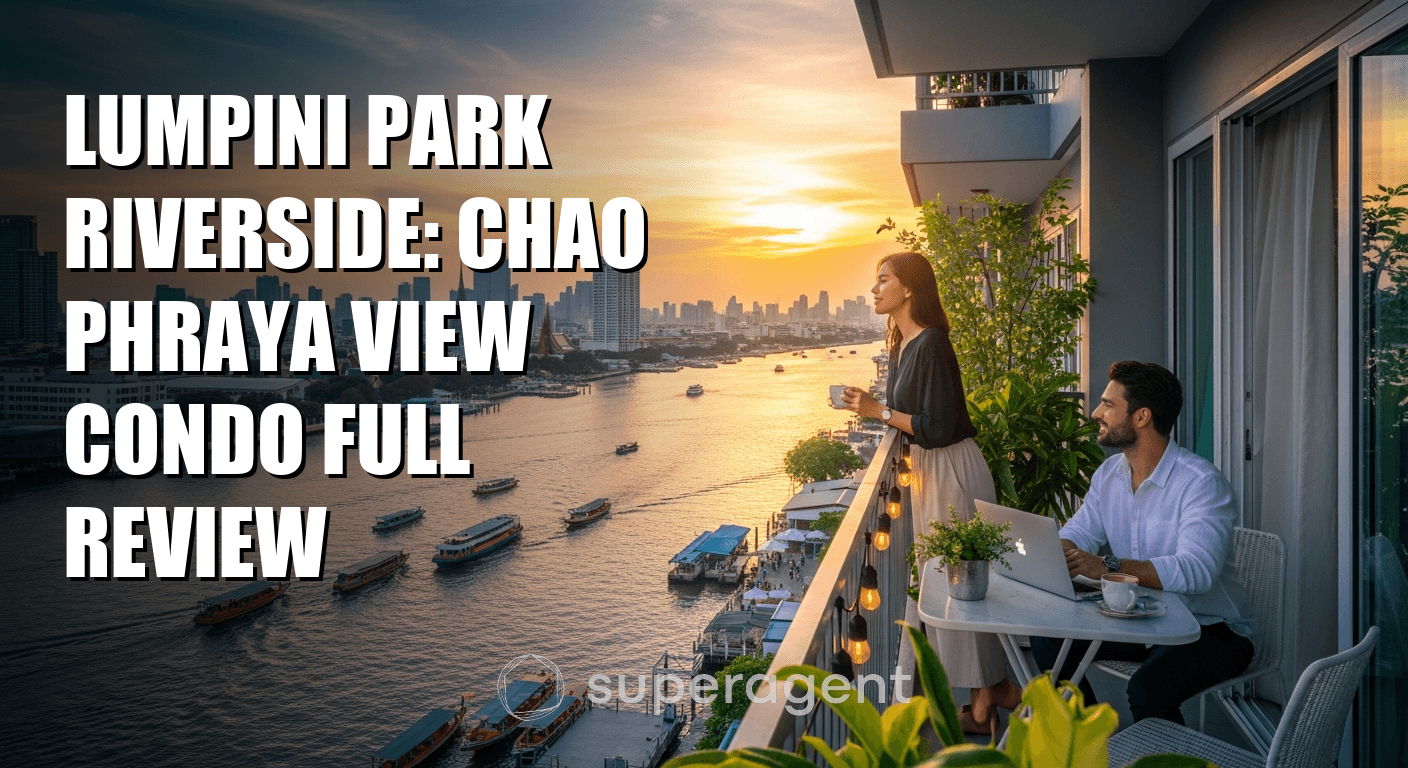 Lumpini Park Riverside: Chao Phraya View Condo Full Review
