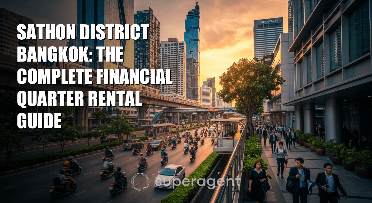Sathon District Bangkok: The Complete Financial Quarter Rental Guide