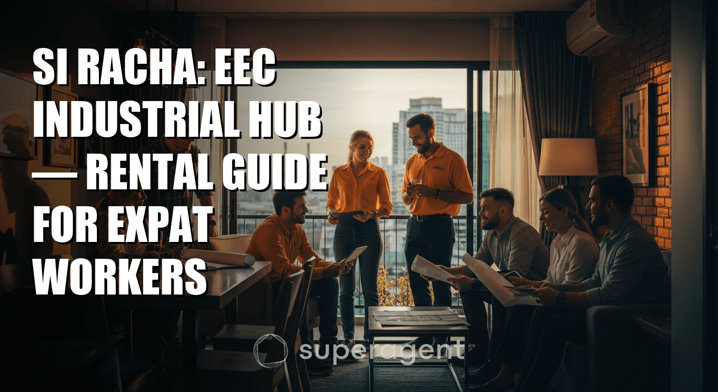 Si Racha: EEC Industrial Hub — Rental Guide for Expat Workers