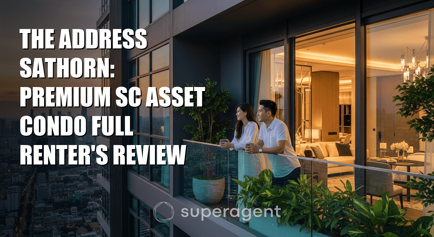 The Address Sathorn: Premium SC Asset Condo Full Renter's Review