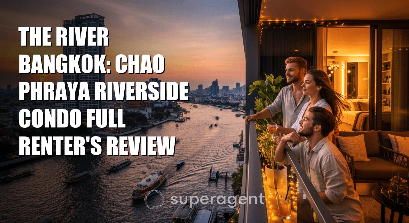 The River Bangkok: Chao Phraya Riverside Condo Full Renter's Review