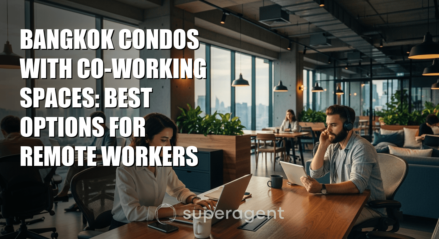 Bangkok Condos With Co-Working Spaces: Best Options for Remote Workers