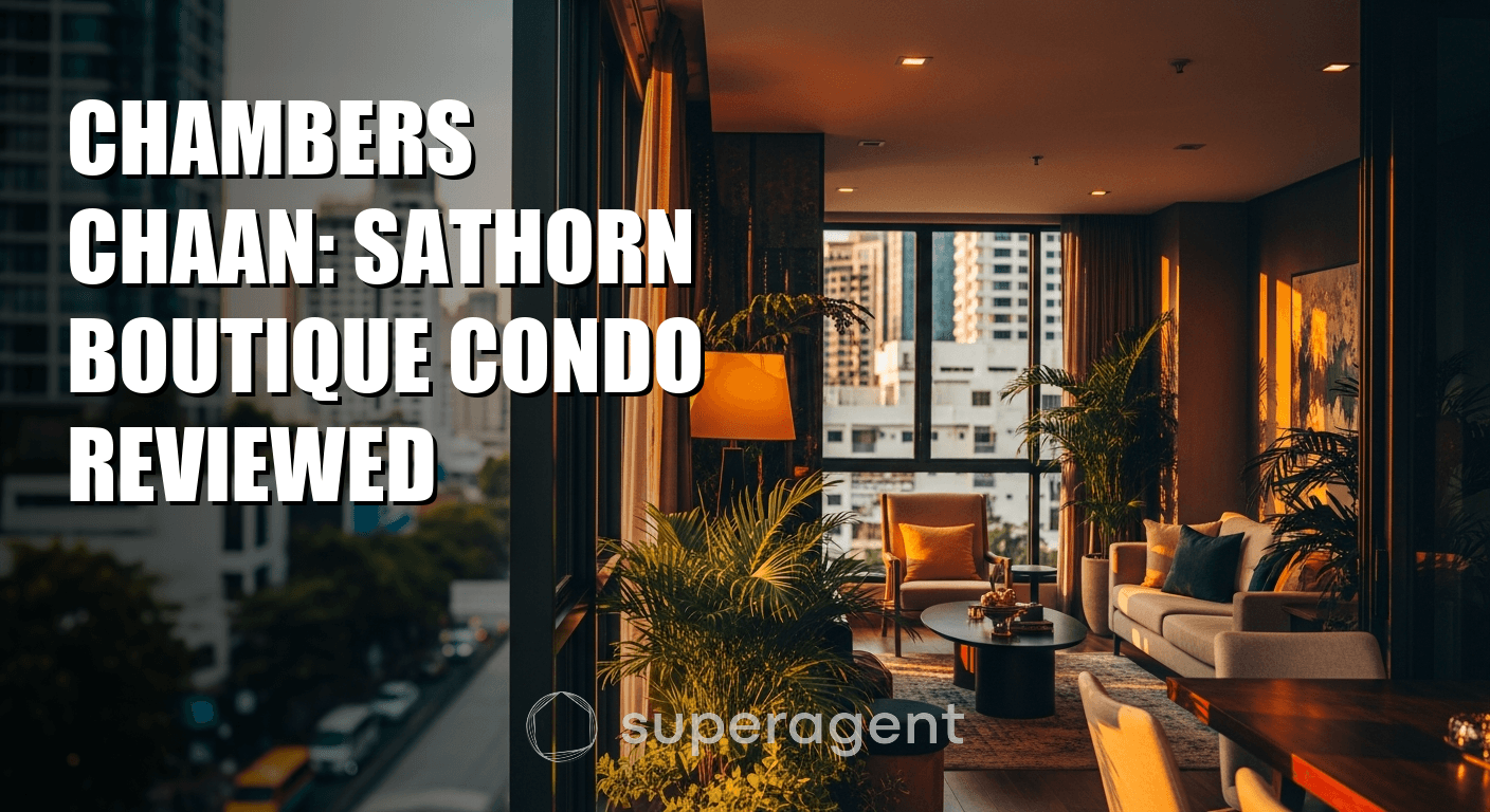 Chambers Chaan: Sathorn Boutique Condo Reviewed