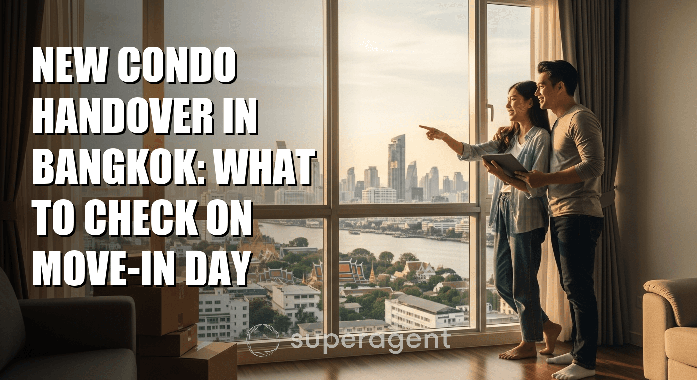 New Condo Handover in Bangkok: What to Check on Move-In Day