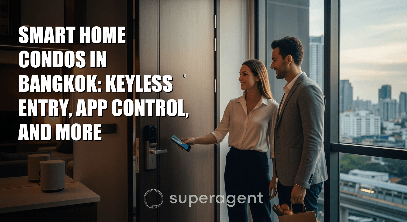 Smart Home Condos in Bangkok: Keyless Entry, App Control, and More