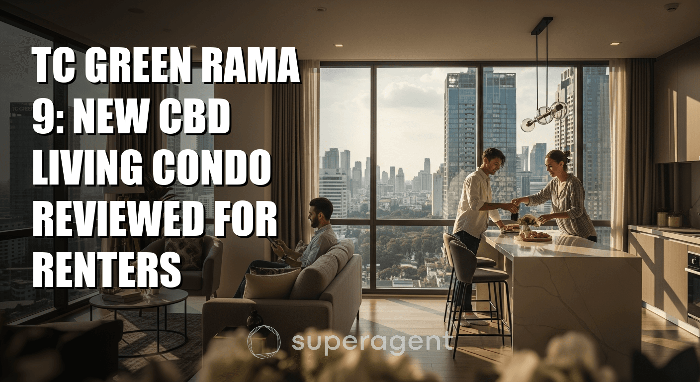 TC Green Rama 9: New CBD Living Condo Reviewed for Renters