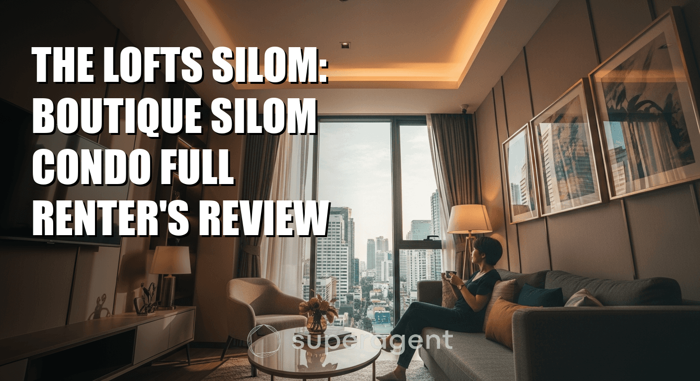 The Lofts Silom: Boutique Silom Condo Full Renter's Review