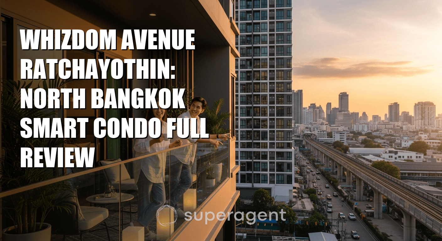 Whizdom Avenue Ratchayothin: North Bangkok Smart Condo Full Review