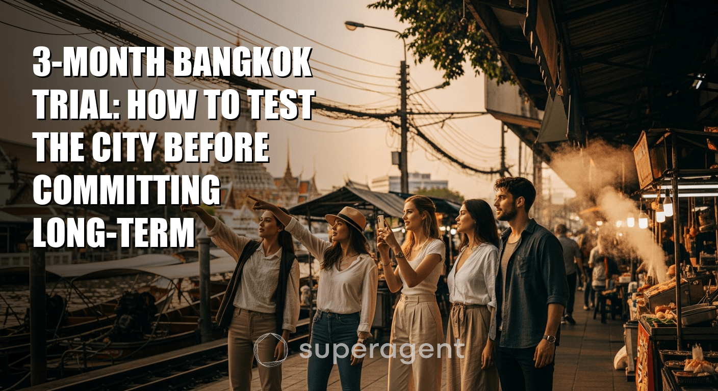 3-Month Bangkok Trial: How to Test the City Before Committing Long-Term