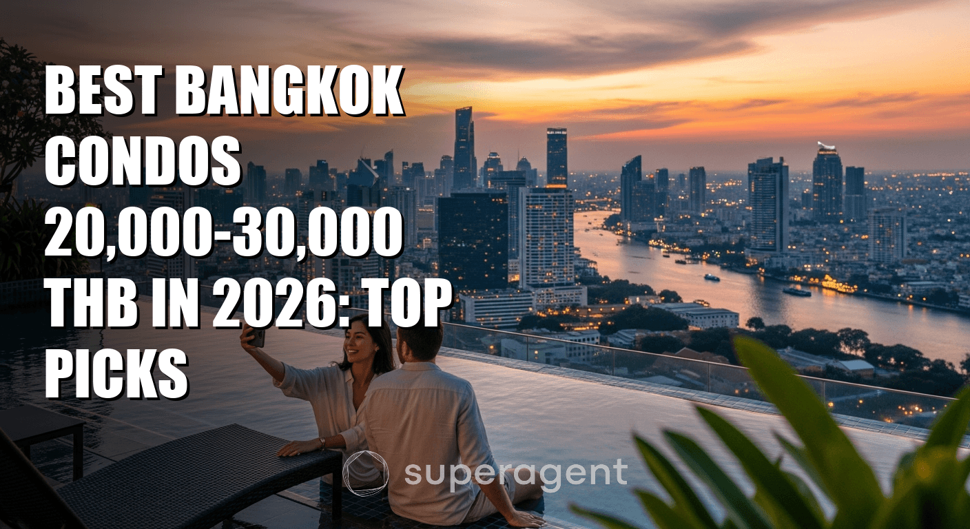 Best Bangkok Condos 20,000-30,000 THB in 2026: Top Picks