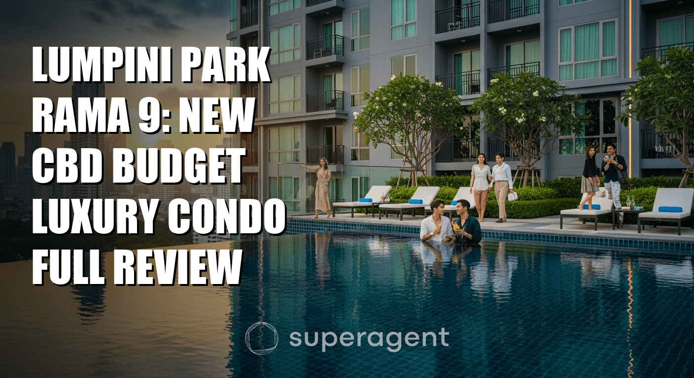Lumpini Park Rama 9: New CBD Budget Luxury Condo Full Review