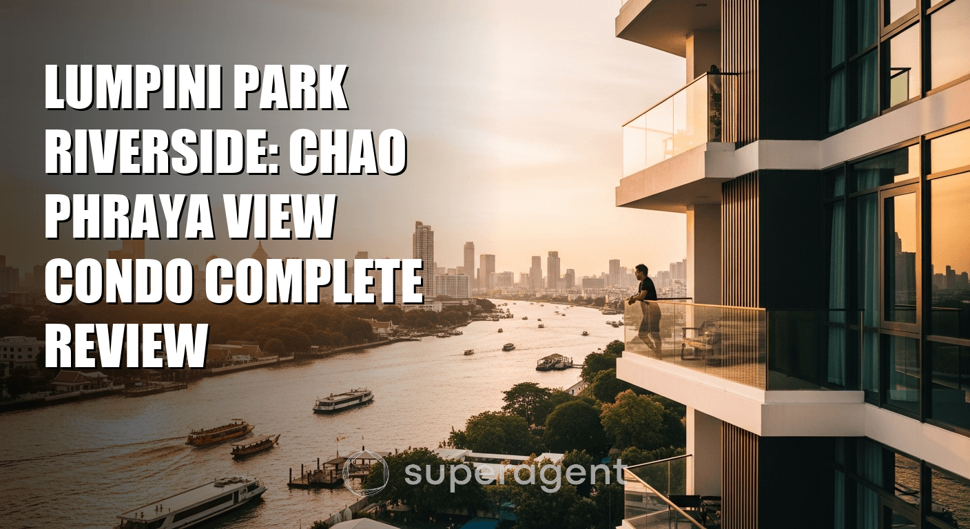 Lumpini Park Riverside: Chao Phraya View Condo Complete Review
