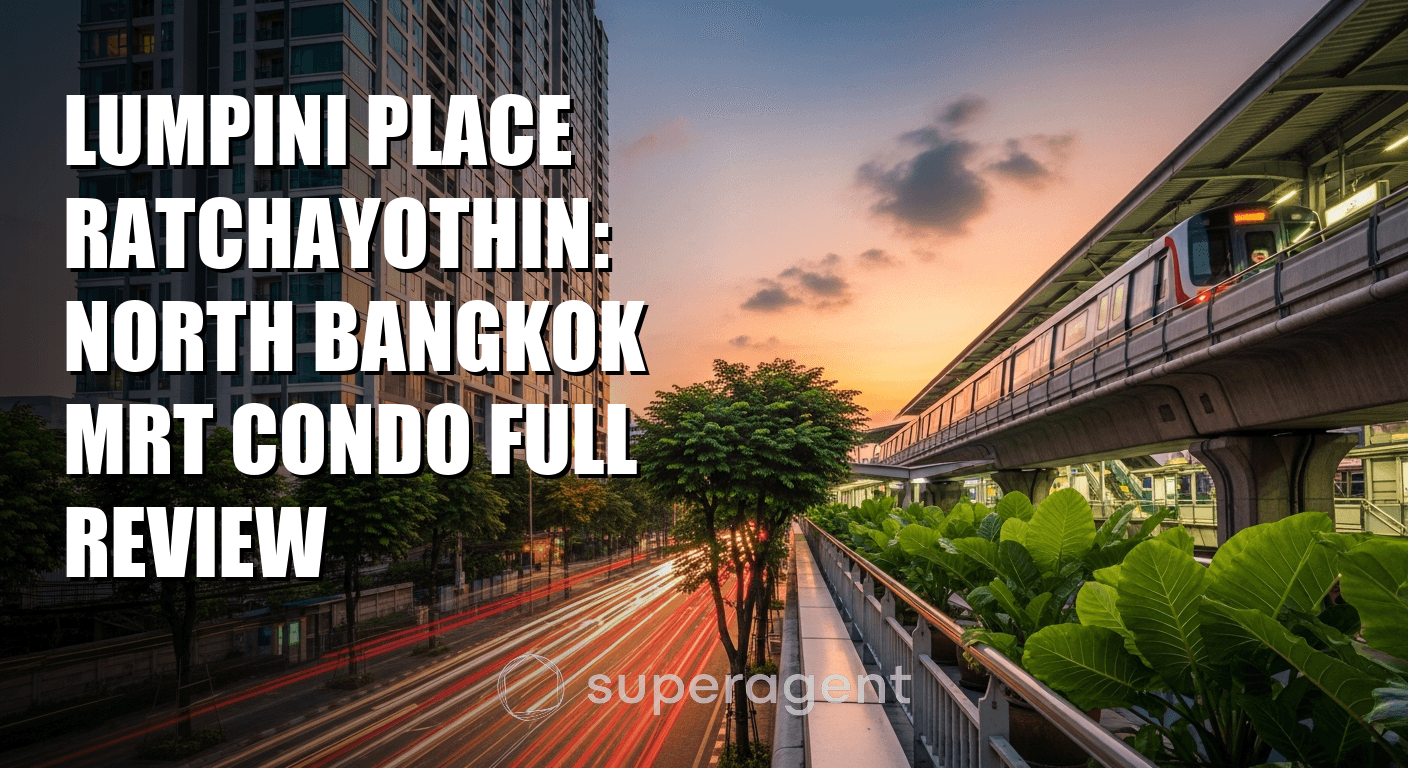 Lumpini Place Ratchayothin: North Bangkok MRT Condo Full Review