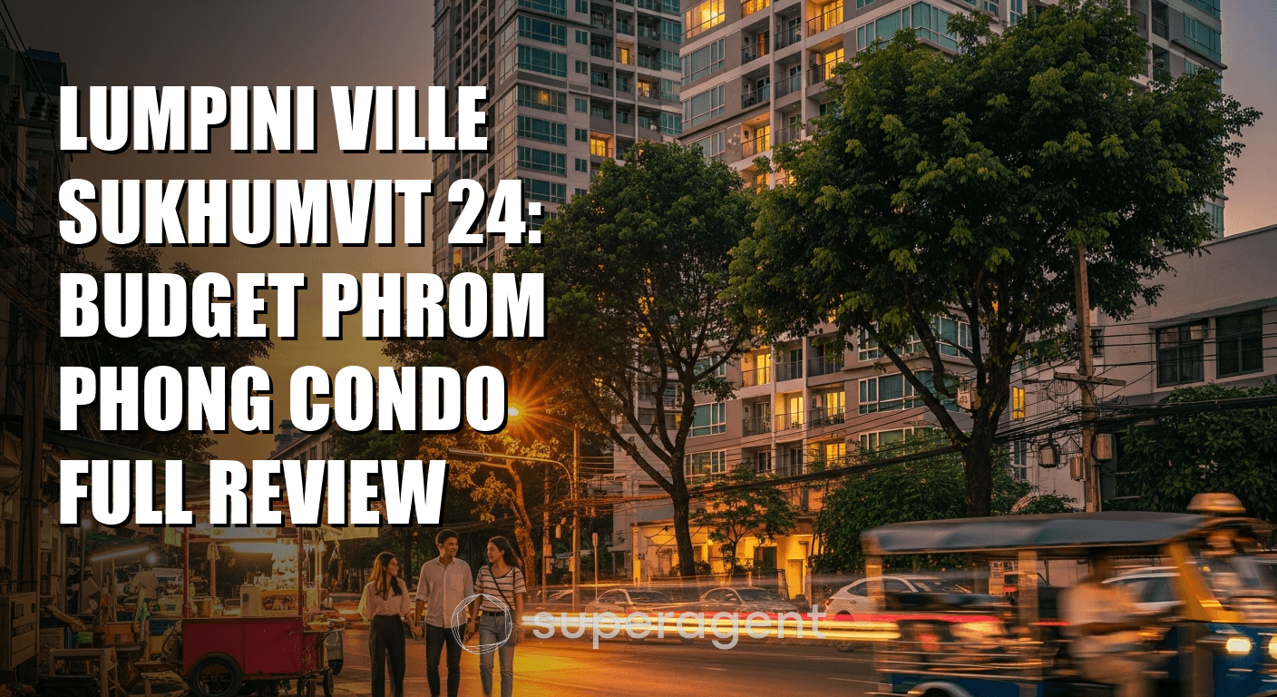 Lumpini Ville Sukhumvit 24: Budget Phrom Phong Condo Full Review