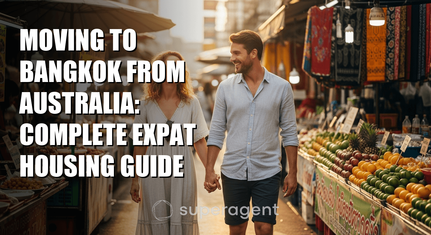 Moving to Bangkok from Australia: Complete Expat Housing Guide