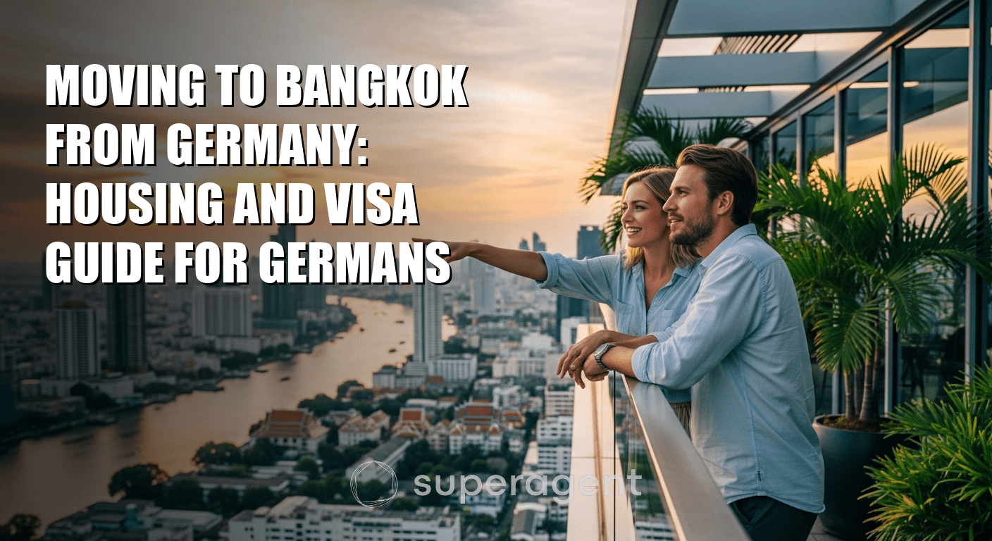 Moving to Bangkok from Germany: Housing and Visa Guide for Germans