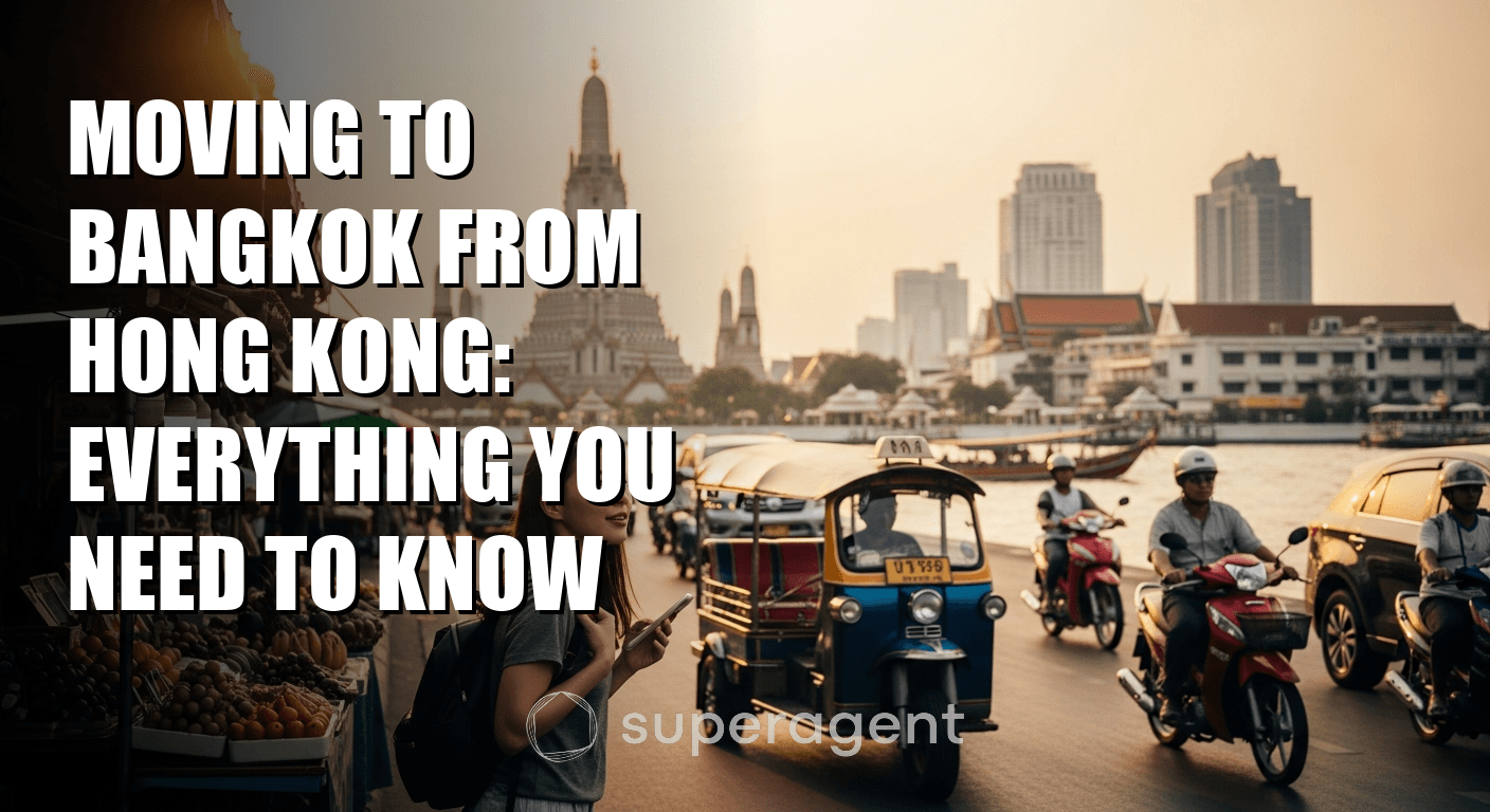 Moving to Bangkok from Hong Kong: Everything You Need to Know