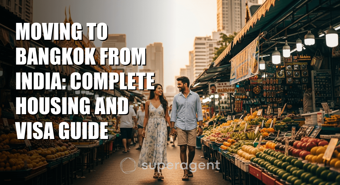 Moving to Bangkok from India: Complete Housing and Visa Guide