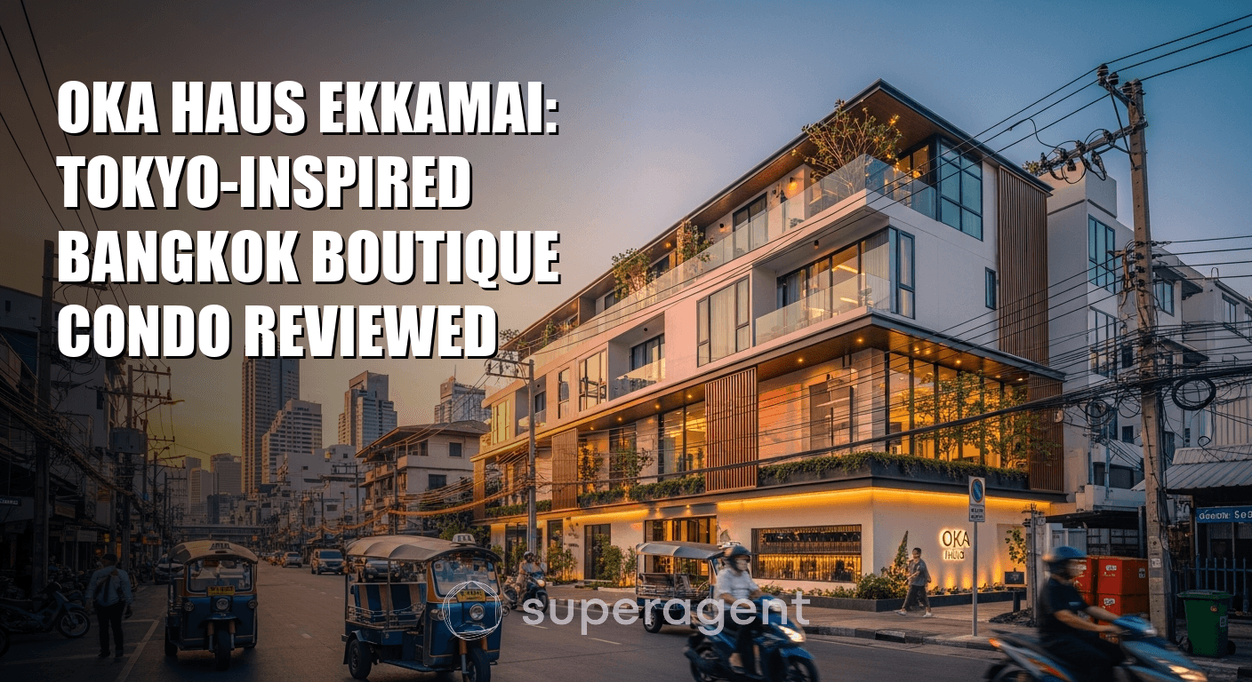 OKA Haus Ekkamai: Tokyo-Inspired Bangkok Boutique Condo Reviewed