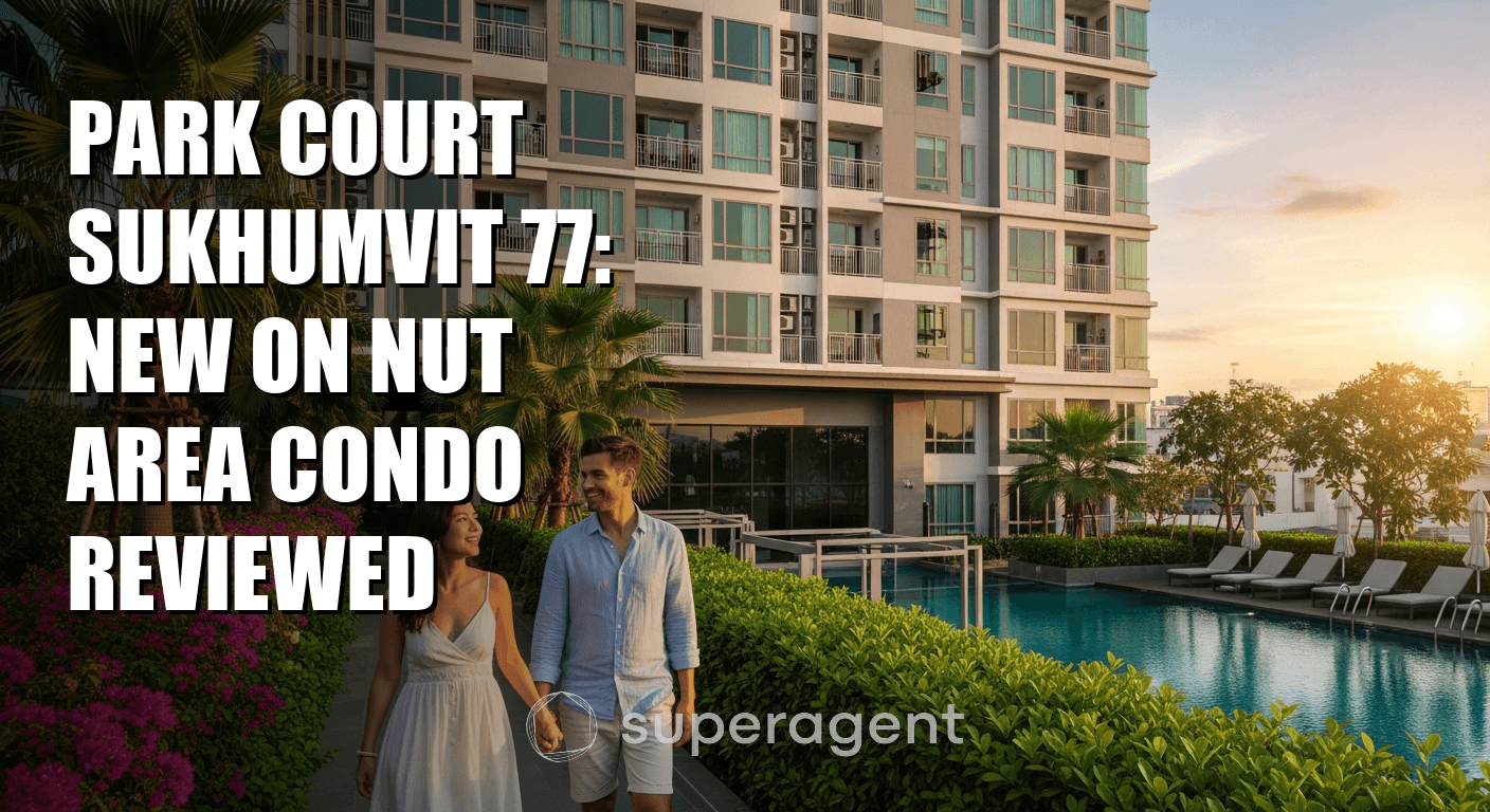 Park Court Sukhumvit 77: New On Nut Area Condo Reviewed