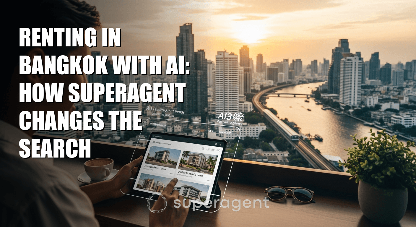 Renting in Bangkok With AI: How Superagent Changes the Search