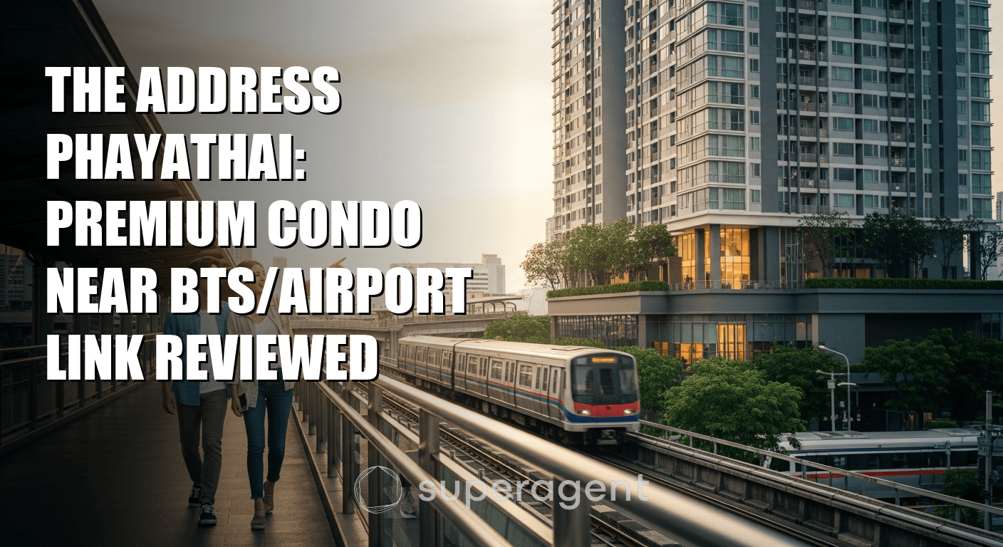 The Address Phayathai: Premium Condo Near BTS/Airport Link Reviewed