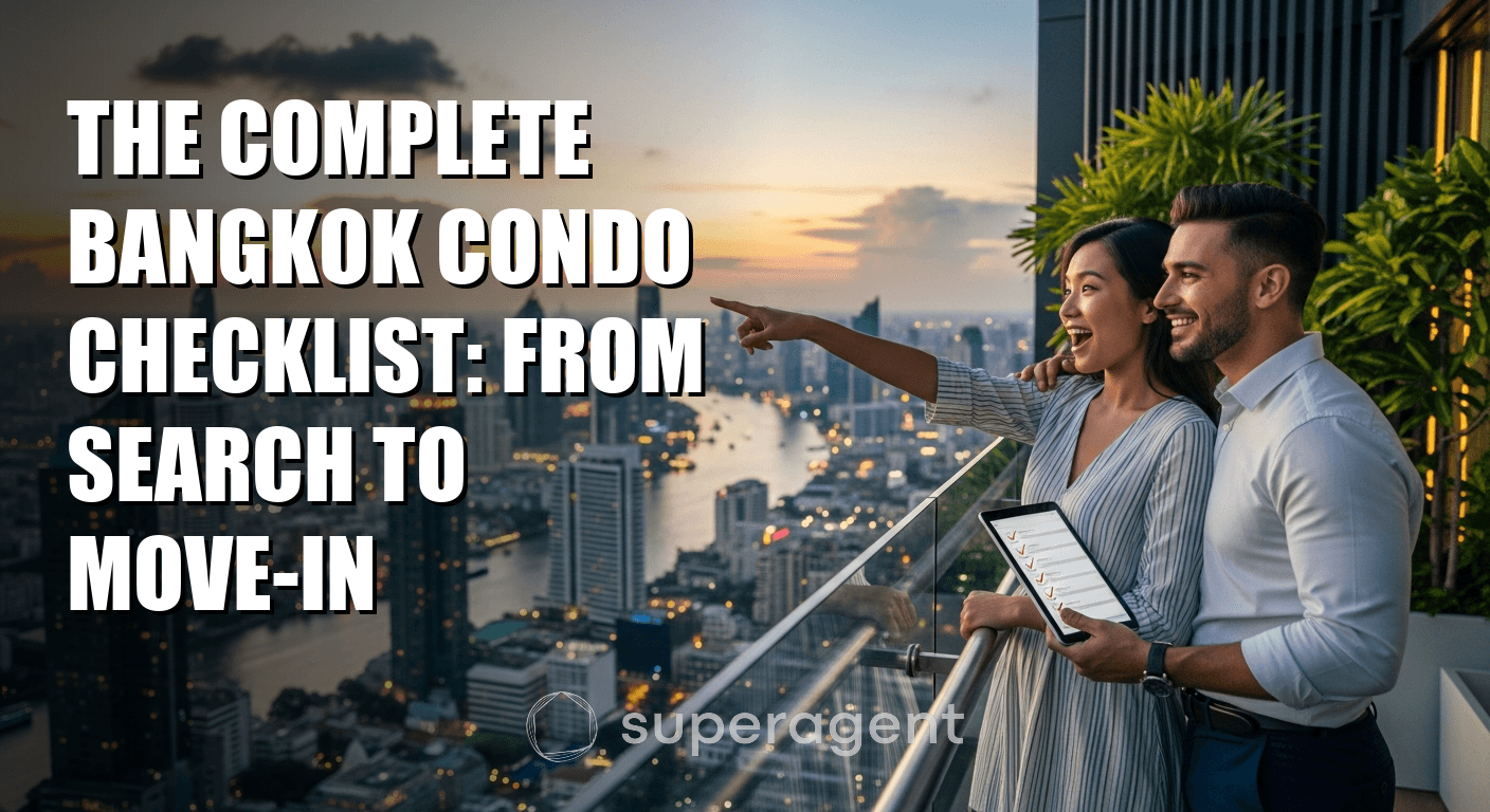 The Complete Bangkok Condo Checklist: From Search to Move-In