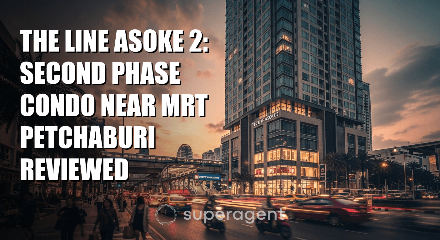 The Line Asoke 2: Second Phase Condo Near MRT Petchaburi Reviewed
