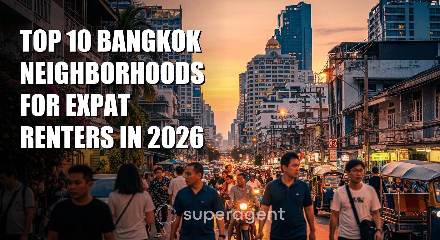 Top 10 Bangkok Neighborhoods for Expat Renters in 2026